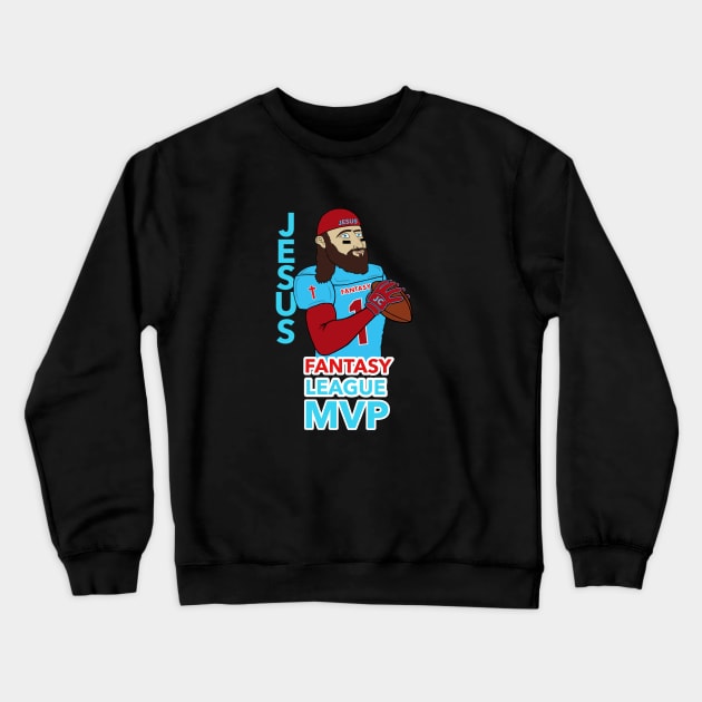 JESUS-FANTASY LEAGUE MVP Crewneck Sweatshirt by DRAWGENIUS